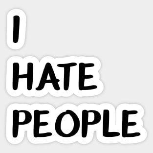 I HATE PEOPLE - aesthetic Sticker